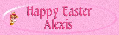 Happy Easter, Alexis Banner